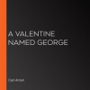A_Valentine_Named_George