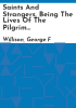 Saints_and_strangers__being_the_lives_of_the_Pilgrim_fathers___their_families