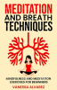 Meditation_and_Breath_Techniques__Mindfulness_and_Meditation_Exercises_for_Beginners